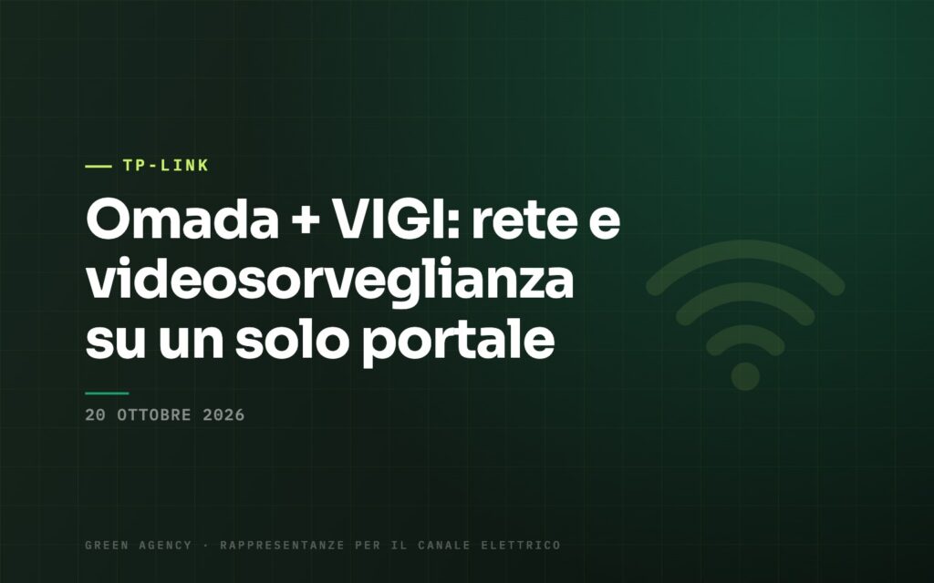 Omada + VIGI: rete e videosorveglianza su un solo portale